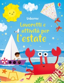 Lavoretti e attività per l'estate. Ediz. a colori libro di Nolan Kate