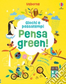 Pensa green! Ediz. a colori libro di Tapsell Micaela; Cope Lizzie