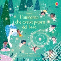 L'unicorno che aveva paura del buio libro di Taplin Sam