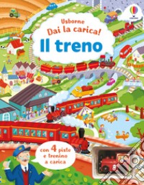 Il treno. Ediz. a colori. Con trenino a carica libro di Watt Fiona