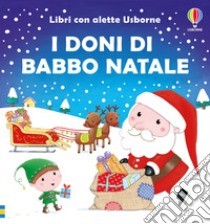 I doni di Babbo Natale. Ediz. illustrata libro di Taplin Sam