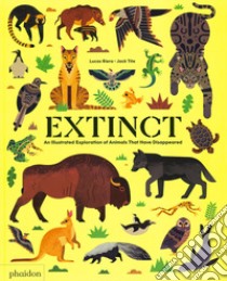 Extinct. An illustrated esploration of animals that have disappeared libro di Riera Lucas