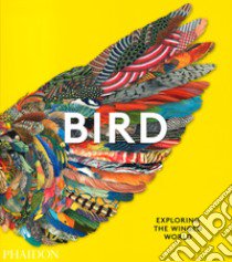 Bird. Ediz. illustrata libro