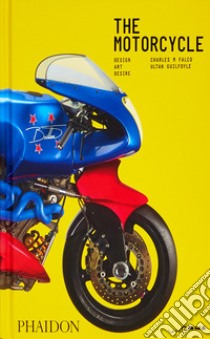 The motorcycle. Design, art, desire. Ediz. illustrata libro di Falco Charles M.; Guilfoyle Ultan