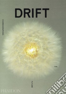 Drift. Choreographing the future libro di Ingels Bjarke; Leanza Beatrice; Myers William