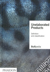 Unelaborated products libro di Elbullifoundation (cur.)