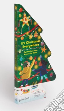 It's Christmas everywhere. Celebrations from around the world. Ediz. a colori libro di Barnaby Hannah