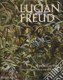 Lucian Freud. Ediz. inglese libro di Gayford Martin