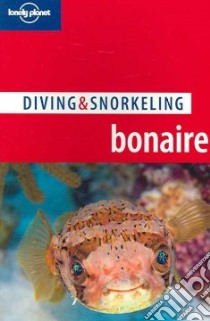 Diving & Snorkeling Bonaire. Ediz. inglese libro