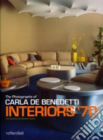 Interior '70. Ediz. illustrata libro di De Benedetti Carla