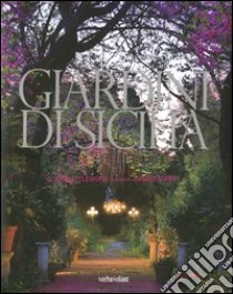 Giardini in Sicilia. Ediz. illustrata libro di Littlewood Clare; Ciampi Mario