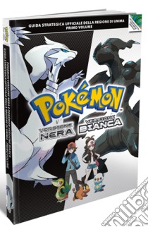 Pokemon Nera e Bianca Vol.1 - Guida Str. libro di Guida Strategica