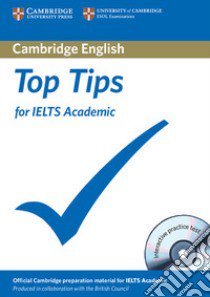 Top Tips for IELTS Academic and General Training. Cambridge ESOL. Con CD-ROM libro di Cullen Pauline