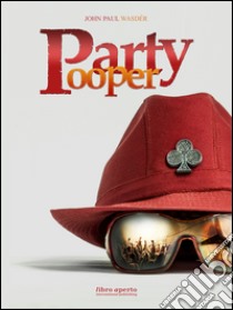 Party Pooper libro di Wasdér John P.