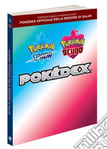 Pokemon Spada&Scudo:Pokedex Uff.Re.Galar libro di ACC