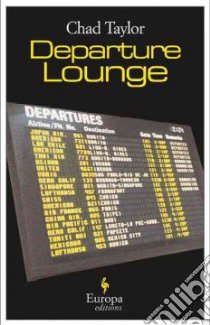 Departure Lounge libro di Taylor Chad