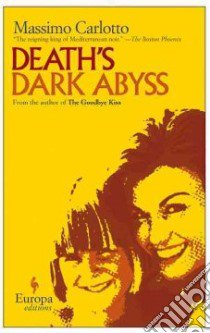 Death's Dark Abyss libro di Carlotto Massimo