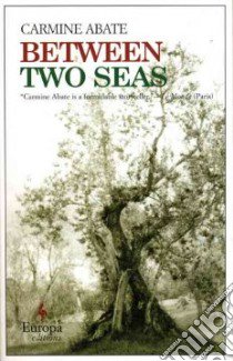 Between two seas libro di Abate Carmine