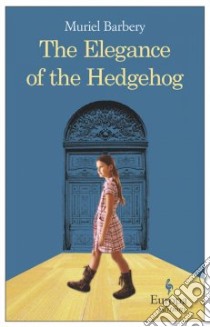 The Elegance of the Hedgehog libro di Barbery Muriel