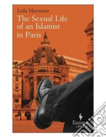 The Sexual Life of an Islamist in Paris libro di Marouane Leïla