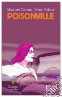 Poisonville libro di Carlotto Massimo