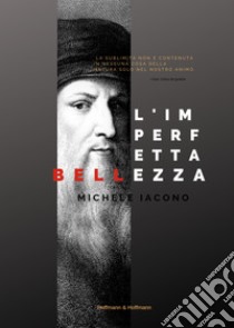 L'imperfetta bellezza libro di Iacono Michele; Pia M. (cur.)