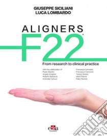 Aligners F22®. From research to clinical practice libro di Siciliani Giuseppe; Lombardo Luca