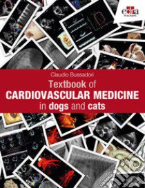 Textbook of cardiovascular medicine in dogs and cats libro di Bussadori Claudio