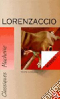 Lorenzaccio. Texte intégral libro di Musset Alfred de