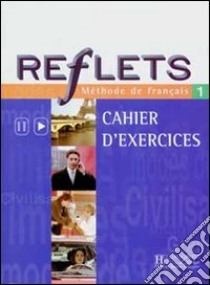 Reflets : Niveau 1 libro di AA.VV.  