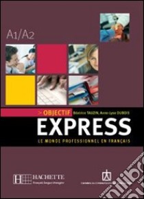 Objectif Express 1 libro di AA.VV.  