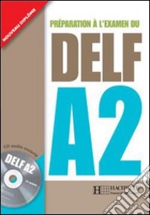 Nouveau Delf A2 libro di AA.VV.  