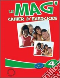 Le Mag' 4 - Cahier D'exercices libro di GALLON-HIMBER