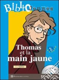 Bj - Thomas Et La Main Jaune + Cd Audio libro di VATTIER