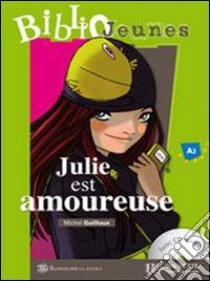 Julie Est Amoureuse + Cd libro di AA.VV.  