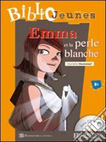 Bj - Emma Et La Perle Blanche + Cd Audio libro di HOMMEL