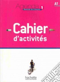 Agenda 1: Cahier D'activites + Cd Audio libro di AA.VV.