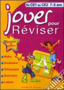 Jouer pour réviser du CE1 au CE2. Per la Scuola elementare libro di Lecreux Michele, Audrain Loic, Cote Sylvie
