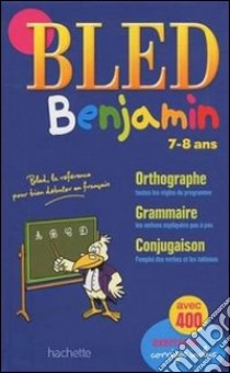 Bled Benjamin (7-8 Ans) 2010 libro di AA.VV.