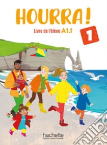 HOURRA 1 - LIVRE DE L'ELEVE libro di AA  VV  