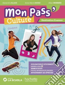 MON PASS' CULTURE libro di ALLAIS ALEXANDRE - DIOGO ANNE-MARIE - MOMMEE ALBAN