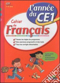 Cahiers de français. 7-8 ans. Per la Scuola elementare libro di Constant Nicole