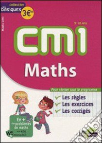 Basiques maths CM1. Per la Scuola elementare libro di Lemau Françoise, Olivier Marie-Christine, Fortin Bernard