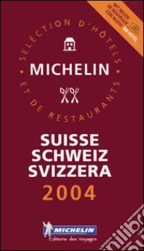 Suisse, Schweiz, Svizzera 2004. La guida rossa libro