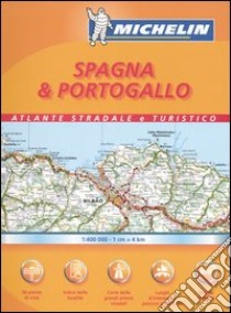 Spagna & Portogallo. Atlante stradale e turistico libro