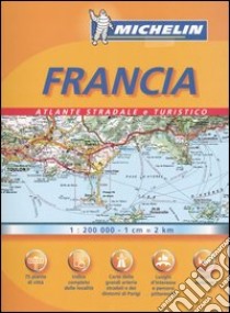 Francia. Atlante stradale e turistico libro