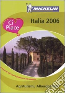 Italia. Agriturismi, alberghi, B&B a meno di 100 euro libro