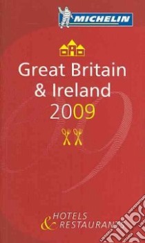 Great Britain & Ireland 2009. La Guida Michelin. Ediz. inglese, francese, italiana e tedesca libro