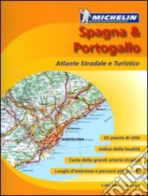 Spagna e Portogallo. Atlante stradale e turistico 1:400.000. Ediz. illustrata libro