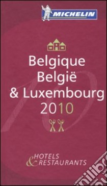 Belgio. Lussemburgo 2010. La guida rossa. Ediz. inglese, tedesca, francese e olandese libro